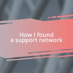 How I found a support network