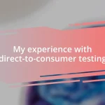 My experience with direct-to-consumer testing