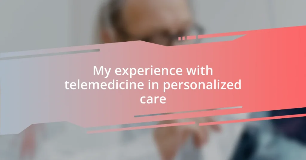 My experience with telemedicine in personalized care