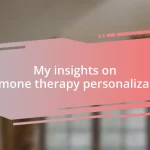 My insights on hormone therapy personalization