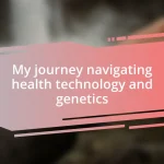 My journey navigating health technology and genetics