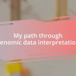 My path through genomic data interpretation