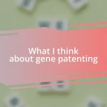 What I think about gene patenting