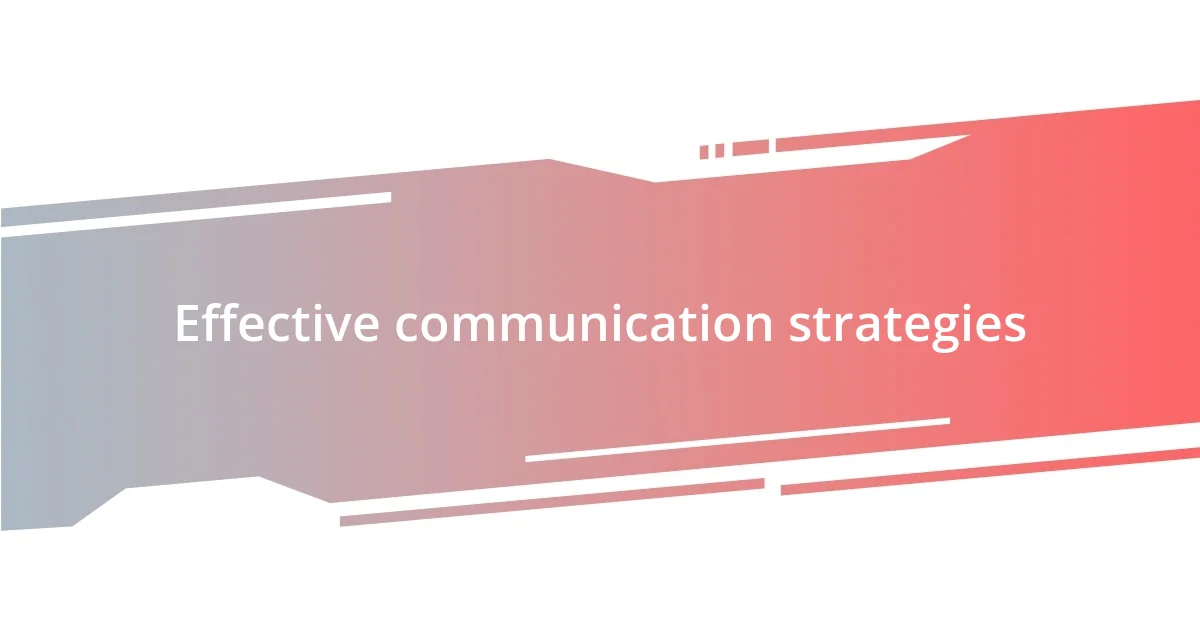 Effective communication strategies