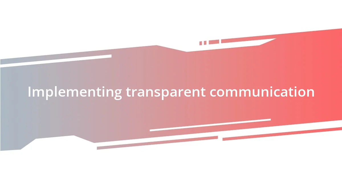 Implementing transparent communication